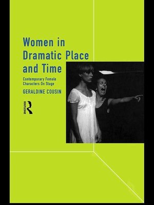 cover image of Women in Dramatic Place and Time